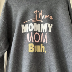 Mama. Mommy. Mom. Bruh. (Colour)