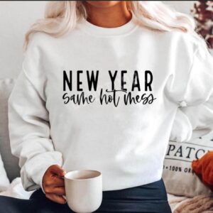New Year Same Hot Mess