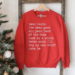 Dear Santa, I’ve Been Good All Year…