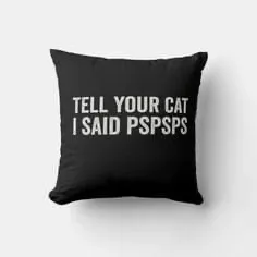 Tell Your Cat I Said Pspsps
