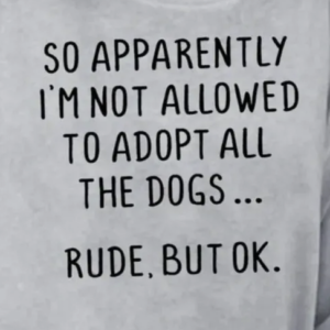 So Apparently I’m Not Allowed To Adopt All The Dogs… Rude. But Ok.
