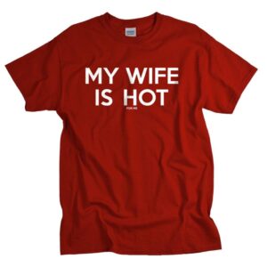 My Wife Is Hot