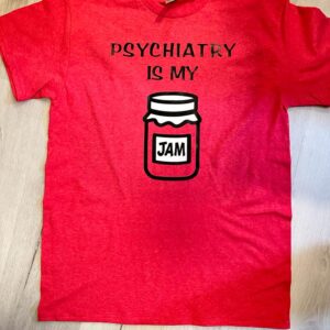 Psychiatry Is My Jam