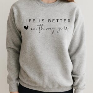 Life is Better With My Girls