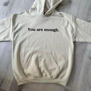 You Are Enough